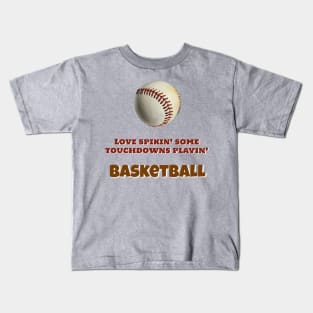 Love touchdowns and basketball! Kids T-Shirt